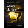 Warum Die Juden? - Inszenierter Antisemitismus