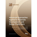 Advanced Approaches Applied to Materials Development and Design Predictions