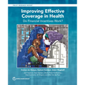 Improving Effective Coverage in Health: Do Financial Incentives Work?