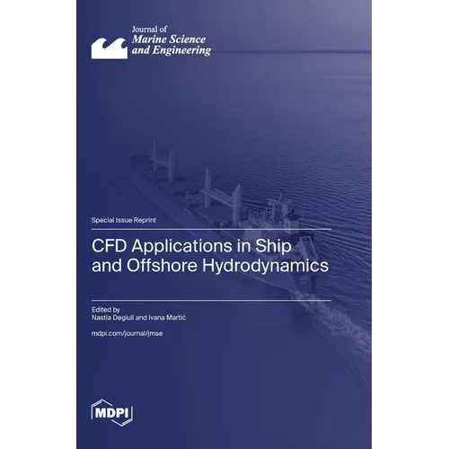 CFD Applications in Ship and Offshore Hydrodynamics