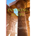 Invoking Egypt: The Representation of Ancient Egypt in Western Literature