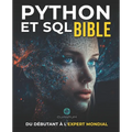 Python et SQL Bible: Du Débutant à l'Expert Mondial: Exploitez pleinement le potentiel de l'analyse et de la manipulation de données en maîtrisant Pyt