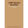 1000 Qudsi Hadiths: An Encyclopedia of Divine Sayings