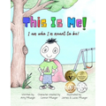 This Is Me! I am who I'm meant to be!: Autism book for children, kids, boys, girls, toddlers, parents, teachers and caregivers