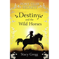Destiny and the Wild Horses