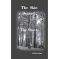 The Skin Beneath The Sheets