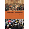 The Church Remembers: Papers of the RCA Commission on History, 1977 to 2019