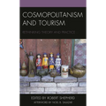 Cosmopolitanism and Tourism: Rethinking Theory and Practice