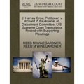 J. Harvey Crow, Petitioner, V. Richard P. Faulkner et al., Disbarment Committee. U.S. Supreme Court Transcript of Record with Supporting Pleadings