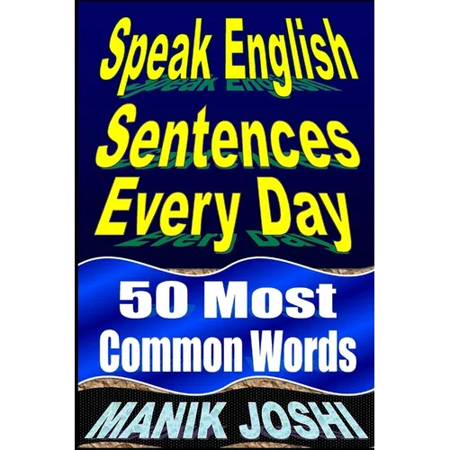 Speak English Sentences Every Day: 50 Most Common Words