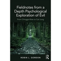Fieldnotes from a Depth Psychological Exploration of Evil: From Chinggis Khan to Carl Jung