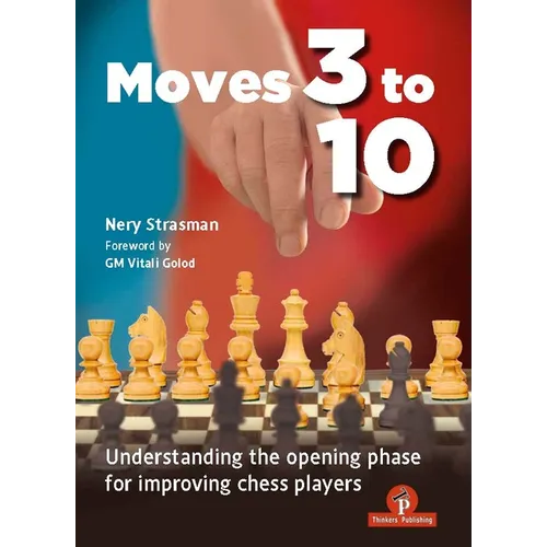 Moves 3 to 10: Understanding the Opening Phase for Improving Chess Players