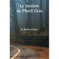 Le mystère du Mardi Gras