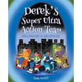 Derek's Super Ultra Action Team: Delphine's Revenge