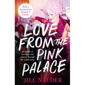 Love from the Pink Palace: Memories of Love, Loss and Cabaret Through the AIDS Crisis
