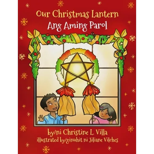 Our Christmas Lantern (Ang Aming Parol): Ang Aming Parol