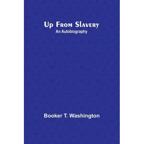 Up from Slavery: An Autobiography