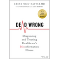 Dead Wrong: Diagnosing and Treating Healthcare's Misinformation Illness