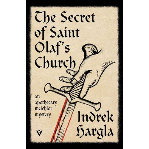 The Secret of Saint Olaf's Church: An Apothecary Melchior Mystery
