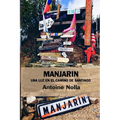 Manjarin. Una Luz En El Camino de Santiago