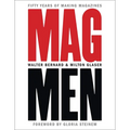 Mag Men: Fifty Years of Making Magazines