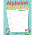 Alphabet Tracing Books: Letter Tracing Book for Preschoolers: Letter Tracing Book, Practice For Kids, Ages 3-5, Alphabet Writing Practice