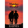 Mistaken Marshal: A Christian Western Romance Novella