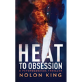 Heat To Obsession