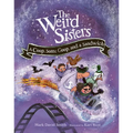 The Weird Sisters: A Coop, Some Goop, and a Sandwich