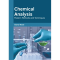 Chemical Analysis: Modern Methods and Techniques