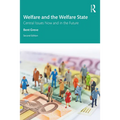Welfare and the Welfare State: Central Issues Now and in the Future