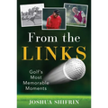 From the Links: Golf's Most Memorable Moments