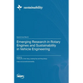 Emerging Research in Rotary Engines and Sustainability in Vehicle Engineering