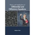 Theory and Applications of Differential and Difference Equations
