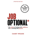 Job Optional*: The Science of Retiring with Confidence; The Art of Living with Purpose