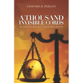 A Thousand Invisible Cords: An American Lawyer's Unorthodox Journey