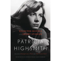 Patricia Highsmith: Selected Novels and Short Stories