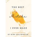 The Best Mistake I Ever Made