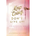 Keep Going, Don't Give Up