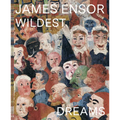 James Ensor: Wildest Dreams, Beyond Impressionism