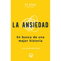 La Ansiedad: En Busca de Una Mejor Historia