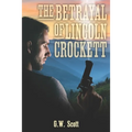 The Betrayal of Lincoln Crockett