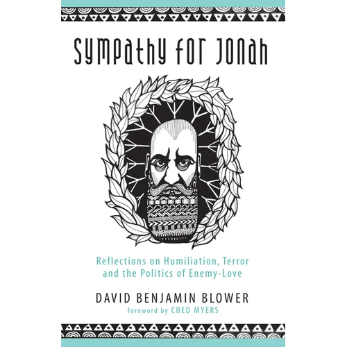 Sympathy for Jonah: Reflections on Humiliation, Terror and the Politics of Enemy-Love
