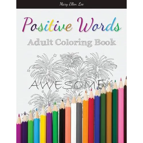 Positive Words: Adult Coloring Book