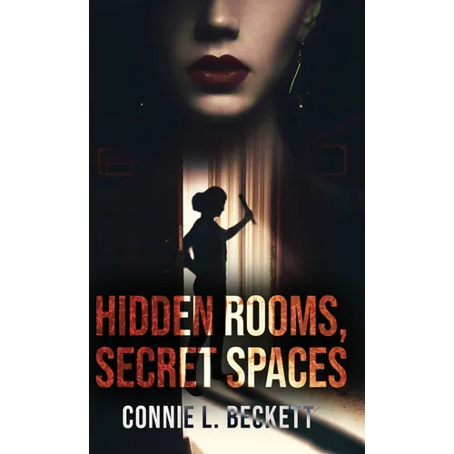 Hidden Rooms, Secret Spaces