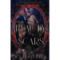 The Beauty in Scars: A Beauty and the Beast Mafia Romance