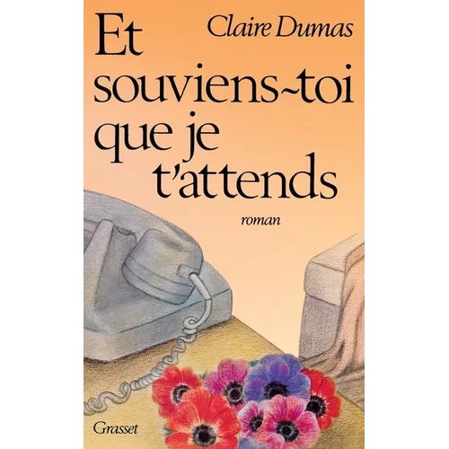 Et souviens-toi que je t'attends