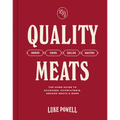 Quality Meats: The Home Guide to Sausages, Charcuterie, Smoked Meats & More: Smoking, Curing, Grilling, Roasting