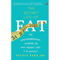 The Secret Life Of Fat: The Groundbreaking Science On Why Weight Loss Is So Difficult