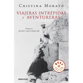 Viajeras Intrépidas Y Aventureras / Intrepid, Adventurous Travelers